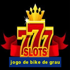 jogo de bike de grau